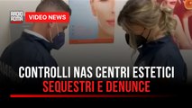 Blitz nei centri estetici dei Nas: 14 chiusi. A Roma denunciato finto medico