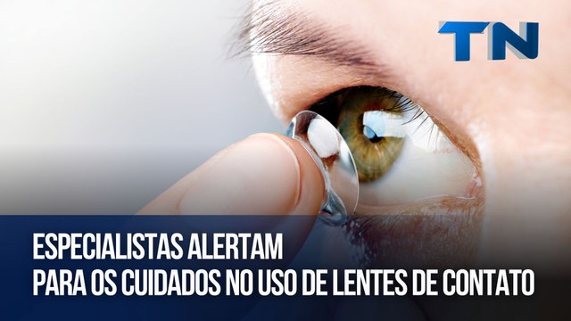 Especialistas alertam para os cuidados no uso de lentes de contato