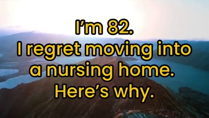 Why I Regret Moving into a Nursing Home – 6 Hard Truths You Must Know! elderly wisdom