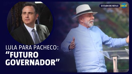 Lula chama Rodrigo Pacheco de “futuro governador” em evento em MG