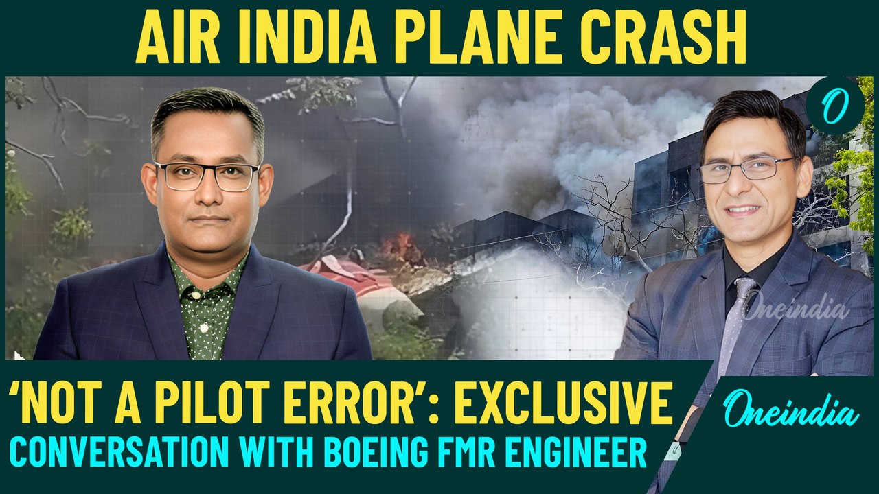 ‘Air India Plane Crash Not a Pilot Error’: Ex-Boeing 787 Engineer Points to Engine Failure | Watch