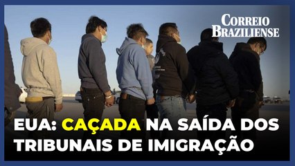 Caçada na saída dos tribunais de imigração nos EUA