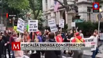 Fiscalía de Los Ángeles indaga conspiración en protestas por redadas