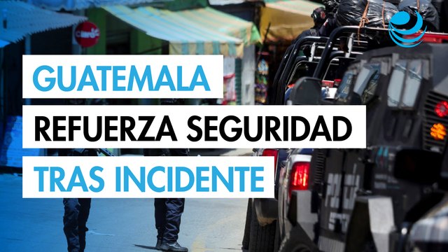 Guatemala refuerza la seguridad de su frontera con México tras incursión no autorizada de policías