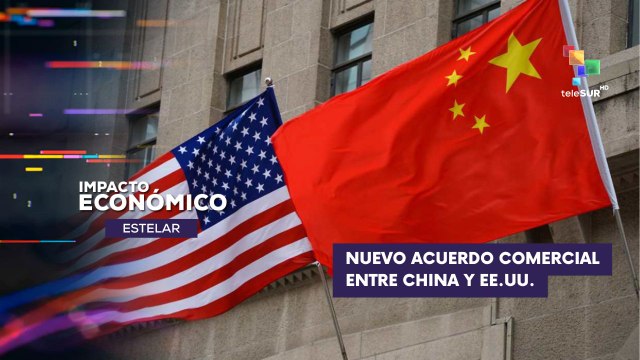 Acuerdos realizados por China y Estados Unidos para reconstruir la tregua comercial entre ambos países IMPACTO ECONÓMICO ESTELAR 12-06-2025