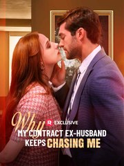 Why My Contract Ex-Husband Keeps Chasing Me  #reelshort