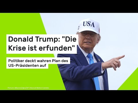 Donald Trump: Die Krise ist erfunden - Politiker deckt wahren Plan des US-Präsidenten auf