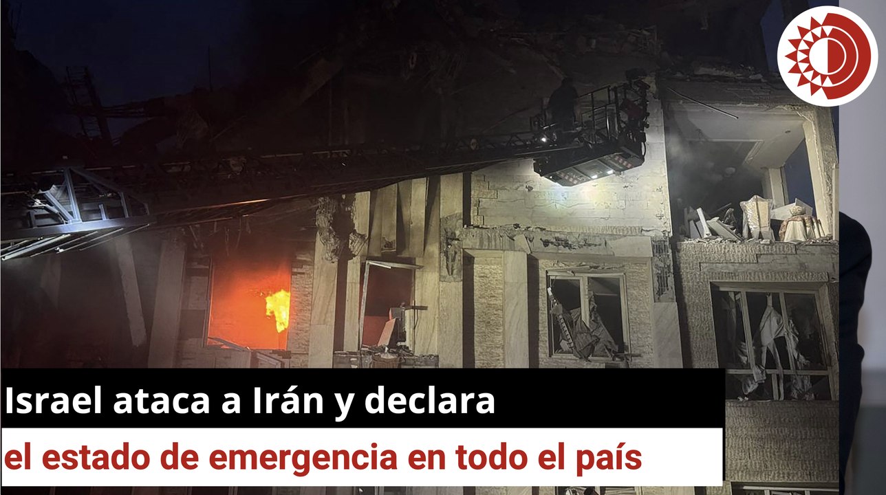 Israel ataca a Irán y declara el estado de emergencia en todo el país