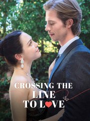 Crossing The Line To Love  #reelshort