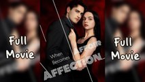 When Affair Becomes Affection Full Short Drama