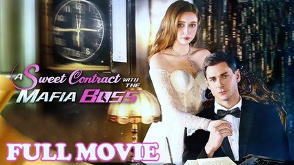 A Sweet Contract with The Mafia Boss Full Movie
