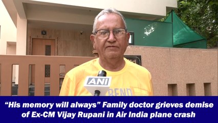 “His memory will always” Family doctor grieves demise of Ex-CM Vijay Rupani in Air India plane crash