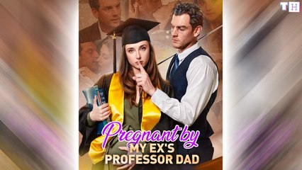 Pregnant by My Ex's Professor Dad Full Short TV Drama