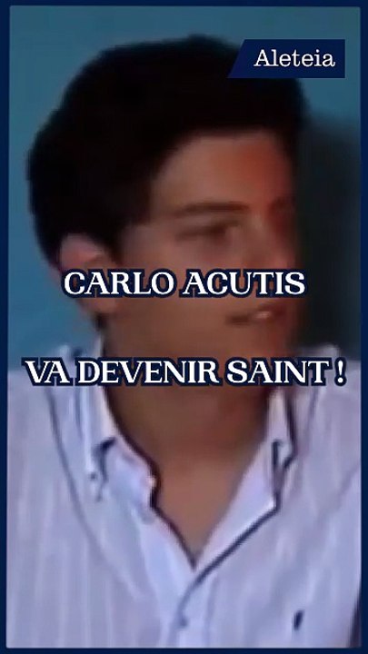 Carlo Acutis va devenir saint !