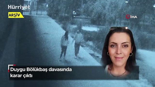 Duygu Bölükbaş davasında karar çıktı