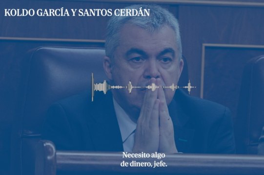 Los audios de Santos Cerdán y Koldo del informe de la UCO: Necesito dinero, jefe