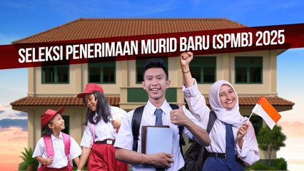 Seleksi Penerimaan Murid Baru (SPMB) 2025 Dimulai