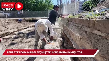 Perre’de Roma mirası geçmişteki ihtişamına kavuşuyor