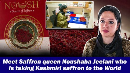 Meet Saffron queen Noushaba Jeelani who is taking Kashmiri saffron to the World