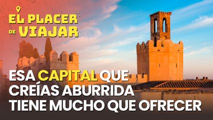 Te equivocabas (y nosotros también): esa capital de provincia que creías aburrida tiene muchísimo que ver