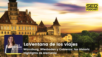 Viajes |  Wúrszburg, Wiesbaden y Coblenza; las Historic Highlights de Alemania