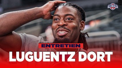 NBA Extra : Entretien avec Luguentz Dort