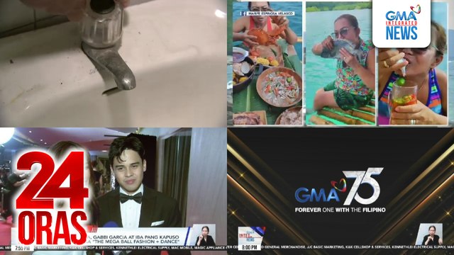 24 Oras: (Part 3) Primewater, pinakakalampag ni PBBM sa LWUA dahil sa ilang paaralang mahina ang tubig-gripo; Heart Evangelista, Gabbi Garcia at iba pang Kapuso stars, rumampa sa The Mega Ball Fashion + Dance ; mga bigating Kapuso shows na..., atbp.