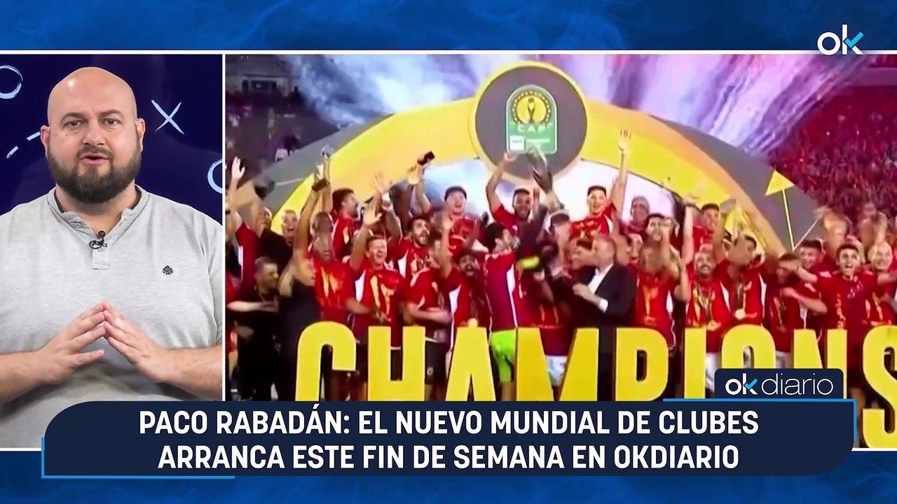 Paco rabadán: El nuevo Mundial de Clubes arranca este fin de semana en OKDIARIO