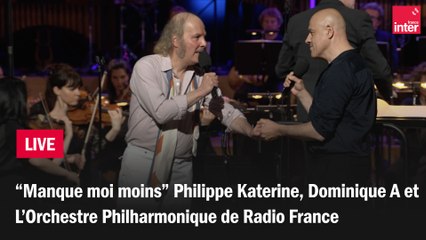"Manque moi moins" en pop symphonic - Philippe Katerine & l’Orchestre Philharmonique de Radio France