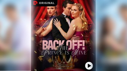 Back Off ! The Prince Is Mine (2025) - Full Movie - Neeil Films HD