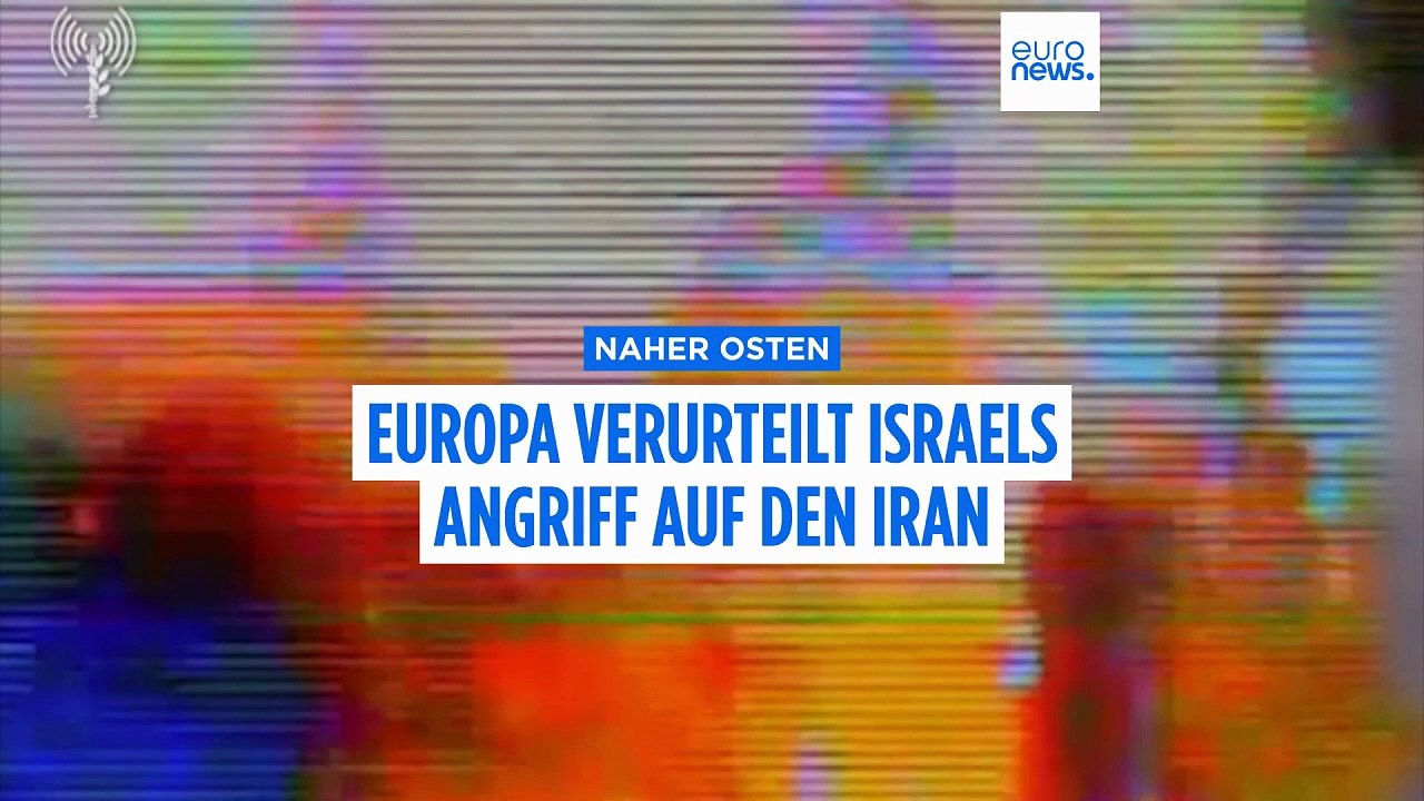 Europa: Staats- und Regierungschefs fordern sofortige Deeskalation zwischen Israel und Iran