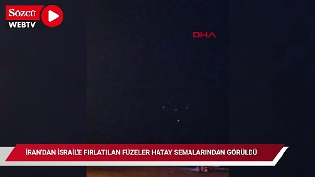 İran'dan İsrail'e fırlatılan füzeler Hatay semalarından görüldü