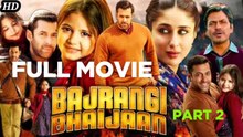 Bajrangi Bhaijaan Full Movie | Part 2 | Emotional Ending | Salman Khan | Hindi HD Film