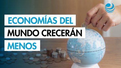 Las economías del mundo crecerán menos de lo planeado este 2025: BM