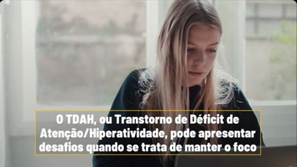 Como Manter O Foco Com Déficit de Atenção (TDAH)
