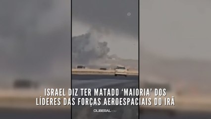 Israel diz ter matado ‘maioria’ dos líderes das forças aeroespaciais do Irã