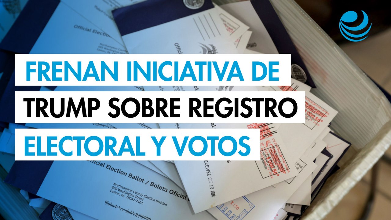 Tribunal frena iniciativa de Trump para cambiar registro electoral y el sistema de recuento de votos