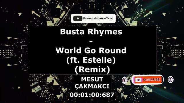 Busta Rhymes - World Go Round ft. Estelle (Remix) (prod. by. Mesut Çakmakcı)