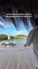 Is This Luxury Beach Resort In Mozambique Worth The Price?