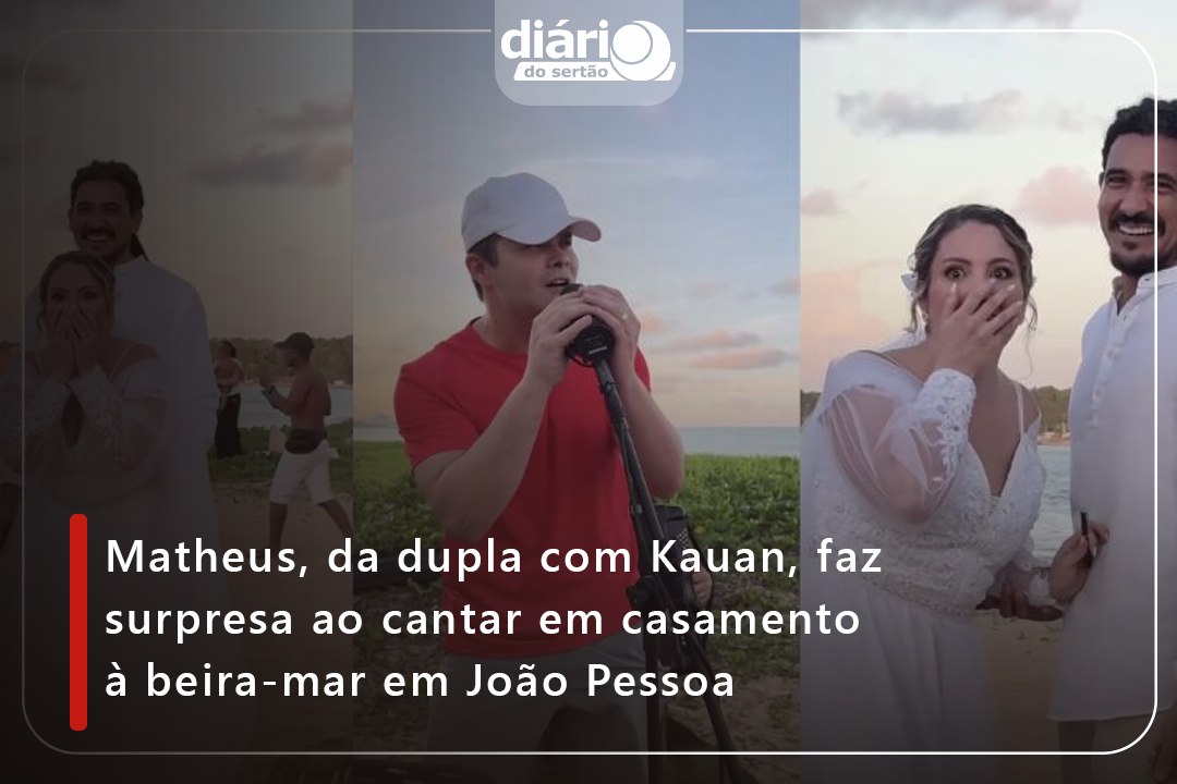 Matheus, da dupla com Kauan, faz surpresa ao cantar em casamento à beira-mar em João Pessoa