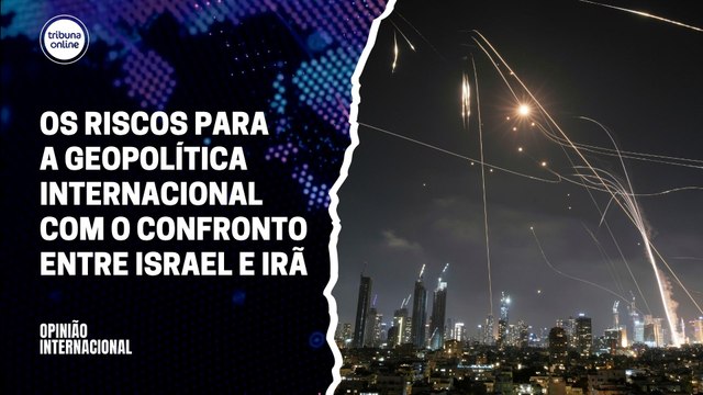 Os riscos para o mundo com o confronto entre Israel e Irã | Opinião Internacional #27