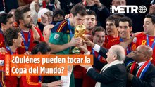 ¿Quiénes pueden tocar la Copa del Mundo?​