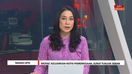 MOTAC keluarkan notis pemeriksaan, surat tunjuk sebab terhadap entiti berkaitan
