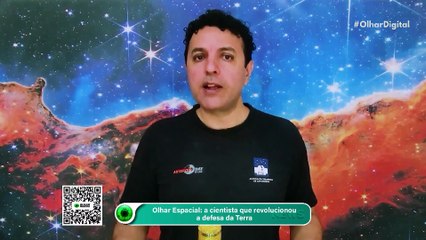 Olhar Espacial: a cientista que revolucionou a defesa da Terra