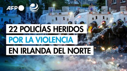Al menos 22 policías heridos por la violencia contra la inmigración en Irlanda del Norte