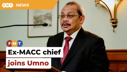 Ex-MACC chief joins Umno