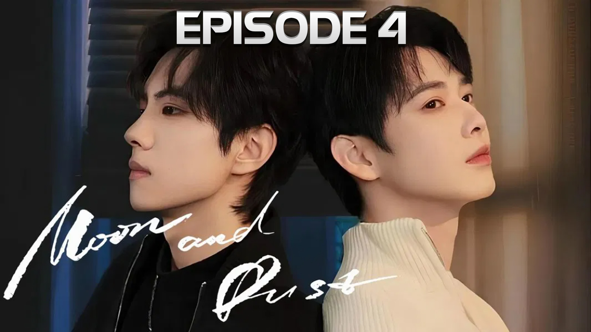 Moon and Dust Episode 4