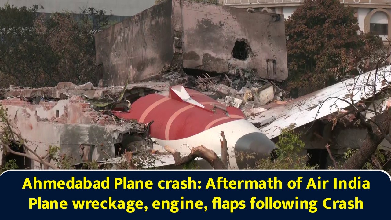 Ahmedabad Plane crash: Aftermath of Air India Plane wreckage, engine, flaps following Crash