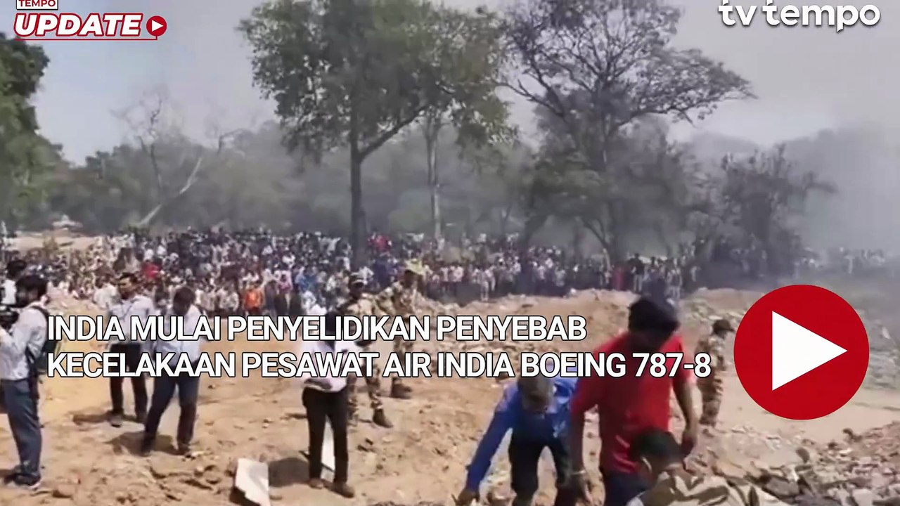 India Mulai Penyelidikan Penyebab Kecelakaan Pesawat Air India Boeing 787-8