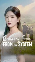 Breaking Free from the System 🎬 - Chinese Drama on Dailymotion